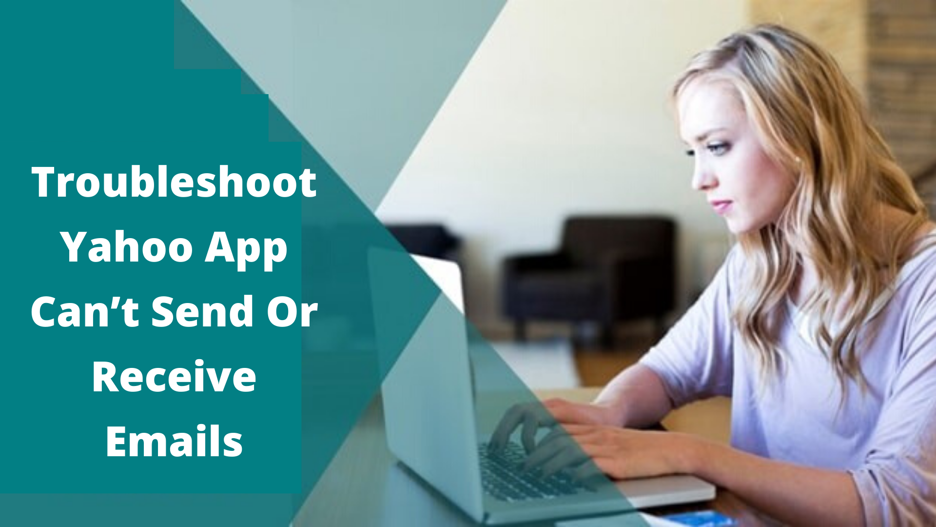How To Troubleshoot Yahoo App Cant Send Or Receive Emails