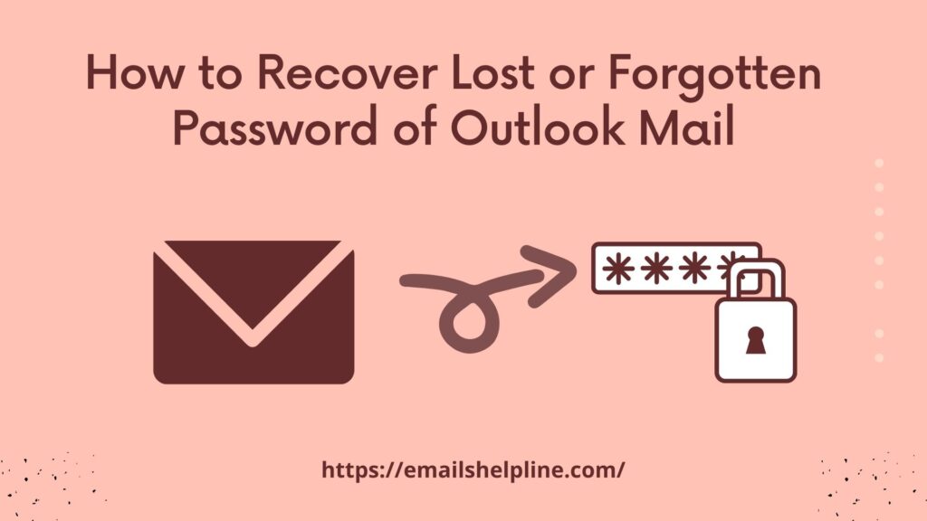 How To Recover Lost Or Forgotten Password Of Outlook Mail